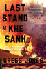 Last Stand At Khe Sanh