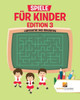 Spiele Für Kinder Edition 3 : Labyrinthe Und Irrgärten (German Edition)