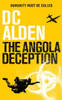 The Angola Deception: A Conspiracy Action Thriller