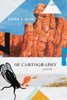 Of Cartography: Poems (Volume 81) (Sun Tracks)