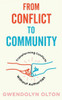 From Conflict To Community: Transforming Conflicts Without Authorities