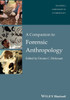 A Companion To Forensic Anthropology (Wiley Blackwell Companions To Anthropology)
