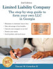 Limited Liability Company: The Step-By-Step Guide To Form Your Own Llc In Georgia