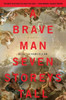 A Brave Man Seven Storeys Tall: A Novel (P.S. (Paperback))