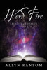 Word Fire: Legacies Of The Dragon, Book 3