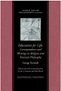 Education For Life: Correspondence And Writings On Religion And Practical Philosophy (Natural Law And Enlightenment Classics)