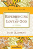 Experiencing The Love Of God (Women Of Faith Study Guide Series)