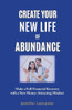 Create Your New Life Of Abundance: Make A Full Financial Recovery With A New Money-Attracting Mindset