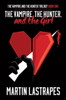 The Vampire, The Hunter, And The Girl (The Vampire And The Hunter Trilogy)