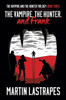 The Vampire, The Hunter, And Frank: Book Three) (The Vampire And The Hunter Trilogy)