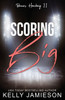 Scoring Big: A Single Dad Nanny Romance (Bears Hockey Ii)