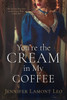 You'Re The Cream In My Coffee (Corrigan Sisters)