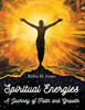 Spiritual Energies - A Journey Of Faith And Growth