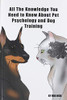 All The Knowledge You Need to Know About Pet Psychology and Pet Training