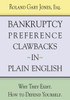 Bankruptcy Preference Clawbacks In Plain English: Why They Exist. How To Defend Yourself.