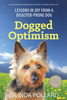 Dogged Optimism: Lessons In Joy From A Disaster-Prone Dog
