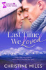 Last Time We Loved (Timing Is Everything)