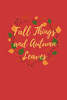 Fall Things and Autumn Leaves
