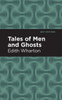 Tales Of Men And Ghosts (Mint Editions (Horrific, Paranormal, Supernatural And Gothic Tales))