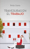 Travesuras En El Trabajo (Spanish Edition)