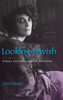 Looking Jewish: Visual Culture And Modern Diaspora