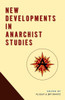 New Developments In Anarchist Studies (Thought | Crimes)