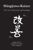 Shingijutsu-Kaizen: The Art Of Discovery And Learning