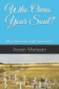 Who Owns Your Soul?: Who Owns Your Soul? Series Vol. 2