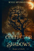 The Collector Of Shadows