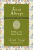 Embracing Jesus' Love (Jesus Always Bible Studies)