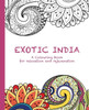 Exotic India: A Colouring Book For Relaxation And Rejuvenation (1) (Colouring For Relaxation And Rejuvenation)