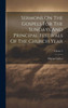 Sermons On The Gospels For The Sundays And Principal Festivals Of The Church Year; Volume 2