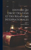 Histoire Du Droit Des Gens Et Des Relations Internationales (French Edition)