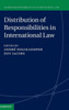 Distribution Of Responsibilities In International Law (Shared Responsibility In International Law)