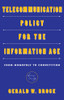 Telecommunication Policy for the Information Age: From Monopoly to Competition
