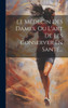 Le Médecin Des Dames, Ou L'Art De Les Conserver En Santé... (French Edition)