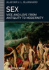 Sex: Vice And Love From Antiquity To Modernity (Classical Receptions)