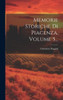 Memorie Storiche Di Piacenza, Volume 5... (Italian Edition)