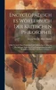 Encyclopädisches Wörterbuch Der Kritischen Philosophie: Oder Versuch Einer Fasslichen Und Vollständigen Erklärung Der In Kants Kritischen Und ... Und Sätze, Volume 1... (German Edition)
