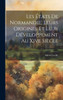 Les États De Normandie, Leurs Origines Et Leur Développement Au Xive Siècle (French Edition)