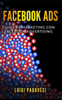 Facebook Ads: Guida Al Marketing Con Facebook Advertising | Facebook Marketing | Copywriting: Scrivere Per Vendere (Italian Edition)