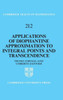 Applications Of Diophantine Approximation To Integral Points And Transcendence (Cambridge Tracts In Mathematics, Series Number 212)