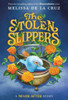 Never After: The Stolen Slippers (The Chronicles Of Never After, 2)