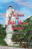 The Secret On Bald Head Island (Lighthouse Adventure Book)