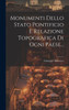 Monumenti Dello Stato Pontificio E Relazione Topografica Di Ogni Paese... (Italian Edition)