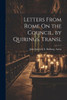 Letters From Rome On The Council, By Quirinus. Transl
