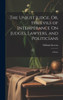 The Unjust Judge, Or, The Evils Of Intemperance On Judges, Lawyers, And Politicians: A Story