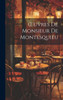 Oeuvres De Monsieur De Montesquieu