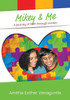 Mikey & Me: A Journey Of Faith Through Autism