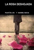 LA ROSA DESHOJADA (Spanish Edition)